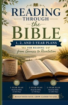 Paperback Reading Through the Bible: 1, 2, and 5-Year Plans: From Genesis to Revelation Book