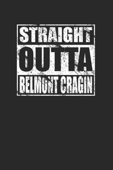 Paperback Straight Outta Belmont Cragin 120 Page Notebook Lined Journal Book