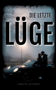 Die letzte Lüge