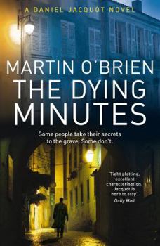 The Dying Minutes - Book #7 of the Daniel Jacquot