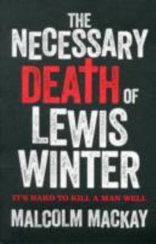 Paperback The Necessary Death of Lewis Winter Book