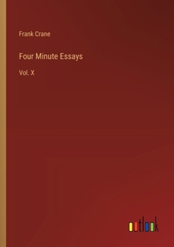 Paperback Four Minute Essays: Vol. X Book