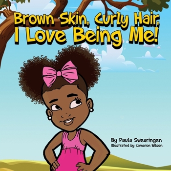 Paperback Brown Skin, Curly Hair, I Love being Me! Book