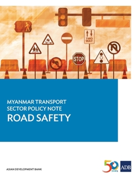 Paperback Myanmar Transport Sector Policy Note: Road Safety Book
