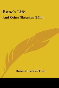 Paperback Ranch Life: And Other Sketches (1914) Book