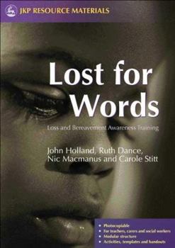 Paperback Lost for Words: Loss and Bereavement Awareness Training Book