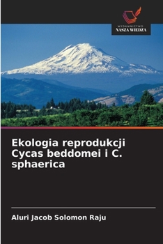 Paperback Ekologia reprodukcji Cycas beddomei i C. sphaerica [Polish] Book
