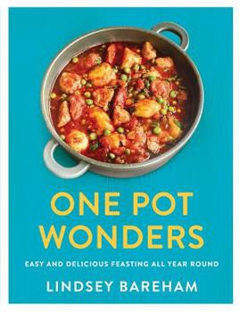 Paperback One Pot Wonders: Easy and Delicious Feasting All Year Round Book