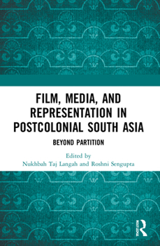 Paperback Film, Media and Representation in Postcolonial South Asia: Beyond Partition Book