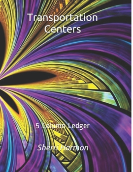 Paperback Transportation Centers: 5 Column Ledger Book