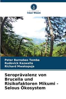 Paperback Seroprävalenz von Brucella und Risikofaktoren Mikumi - Selous Ökosystem [German] Book