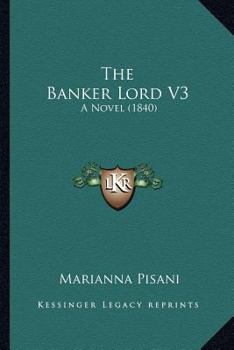 Paperback The Banker Lord V3: A Novel (1840) Book