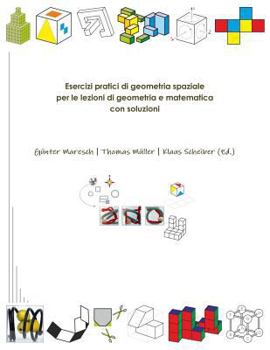 Paperback Esercizi pratici di geometria spaziale per le lezioni di geometria e matematica con soluzioni [Italian] Book