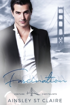 Fascination: Venture Capitalist #9 - Book #9 of the Billionaire Venture Capitalist