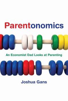 Hardcover Parentonomics: An Economist Dad Looks at Parenting Book