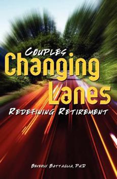 Paperback Changing Lanes: Couples Redifining Retirement Book