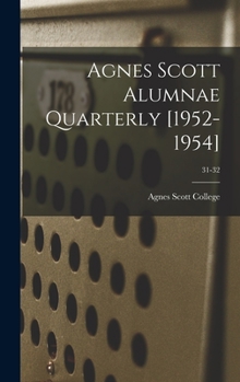 Hardcover Agnes Scott Alumnae Quarterly [1952-1954]; 31-32 Book