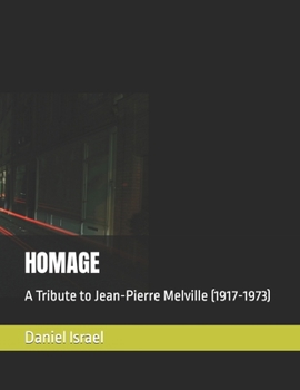 Paperback Homage: A Tribute to Jean-Pierre Melville (1917-1973) Book