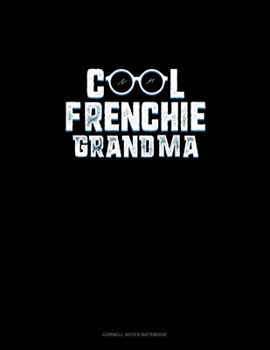 Paperback Cool Frenchie Grandma: Cornell Notes Notebook Book