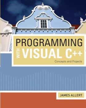 Paperback Programming with Visual C++: Concepts and Projects (Introduction to Programming) Book