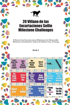 Paperback 20 Villano de las Encartaciones Selfie Milestone Challenges: Villano de las Encartaciones Milestones for Memorable Moments, Socialization, Indoor & Ou Book