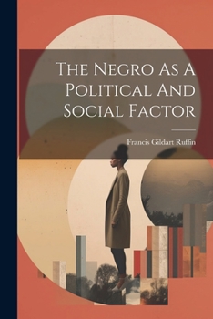 Paperback The Negro As A Political And Social Factor Book