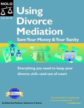 Paperback Using Divorce Mediation: Save Your Money & Your Sanity Book