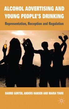 Hardcover Alcohol Advertising and Young People's Drinking: Representation, Reception and Regulation Book