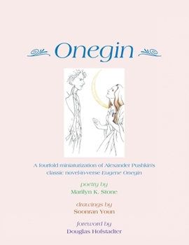 Paperback Onegin: A Fourfold Miniaturization of Alexander Pushkin's Classic Novel-In-Verse Eugene Onegin Book