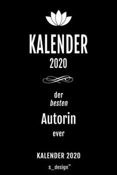 Kalender 2020 für Autoren / Autor / Autorin: Wochenplaner / Tagebuch / Journal für das ganze Jahr: Platz für Notizen, Planung / Planungen / Planer , Erinnerungen und Sprüche (German Edition)