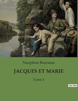 Paperback Jacques Et Marie: Un récit poignant de l'exil et de la mémoire collective [French] Book