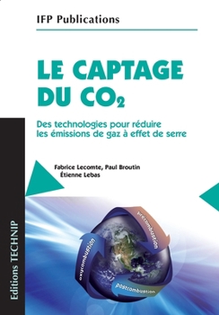 Paperback Le captage du CO2: Des technologies pour réduire les émissions de gaz à effet de serre [French] Book