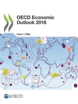 Paperback OECD Economic Outlook, Volume 2018 Issue 1 Book