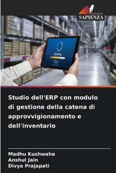 Paperback Studio dell'ERP con modulo di gestione della catena di approvvigionamento e dell'inventario [Italian] Book