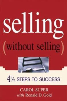 Paperback Selling (Without Selling): 4 1/2 Steps to Success Book