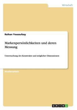 Paperback Markenpersönlichkeiten und deren Messung: Untersuchung des Konstrukts und möglicher Dimensionen [German] Book