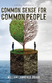 Hardcover Common Sense for Common People: Saving America Book