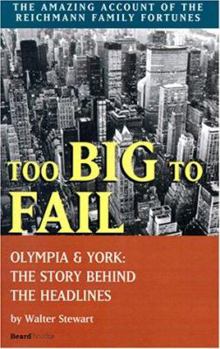 Paperback Too Big to Fail: Olympia & York: The Story Behind the Headlines Book
