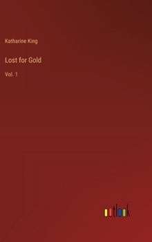 Hardcover Lost for Gold: Vol. 1 Book