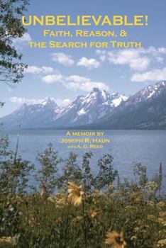 Paperback Unbelievable!: Faith, Reason, & the Search for Truth Book