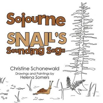 Paperback Sojourne Snail's Sounding Saga Book