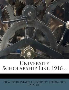 Paperback University Scholarship List, 1916 .. Book