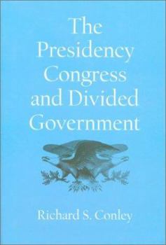 Hardcover The Presidency, Congress, and Divided Government: A Postwar Assessment Book