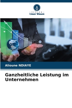 Paperback Ganzheitliche Leistung im Unternehmen [German] Book