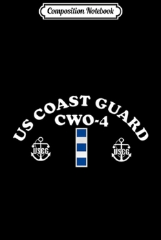 Composition Notebook: Coast Guard Chief Warrant Officer 4 Collar Device  Journal/Notebook Blank Lined Ruled 6x9 100 Pages