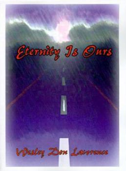 Eternity is Ours