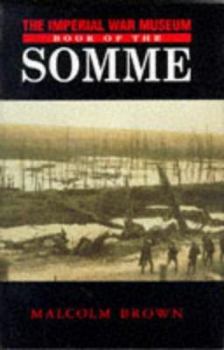 Hardcover The Imperial War Museum Book of the Somme Book
