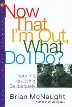 Paperback Now That I'm Out, What Do I Do?: Thoughts on Living Deliberately Book