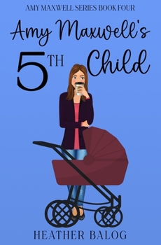 Paperback Amy Maxwell's 5th Child Book