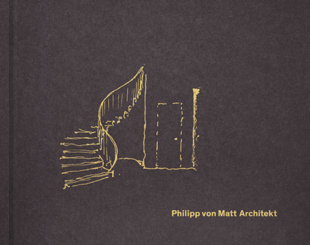 Hardcover Philipp Von Matt: Architekt Book
